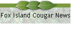 Fox Island Cougar News