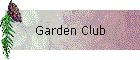 Garden Club