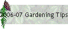 2006-07 Gardening Tips Archive